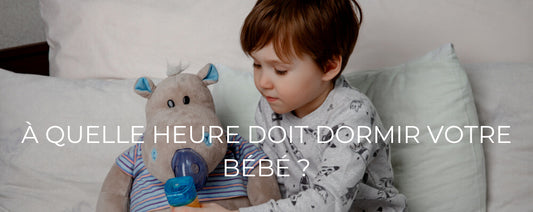 À QUELLE HEURE DOIT DORMIR VOTRE BÉBÉ