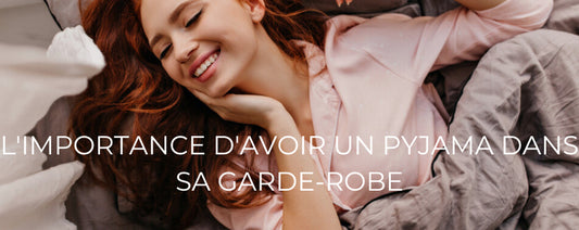 L'importance d'avoir un pyjama dans sa garde-robe