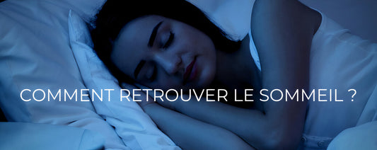Comment retrouver le sommeil ?