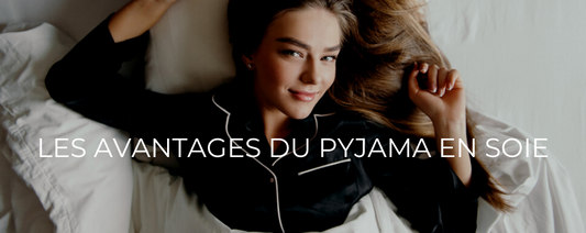 Les avantages du pyjama en soie