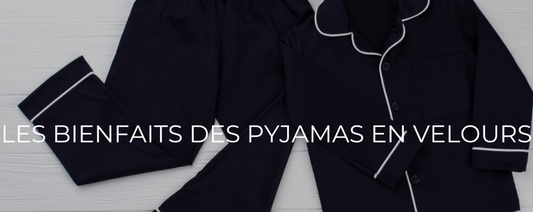 Les bienfaits des pyjamas en velours