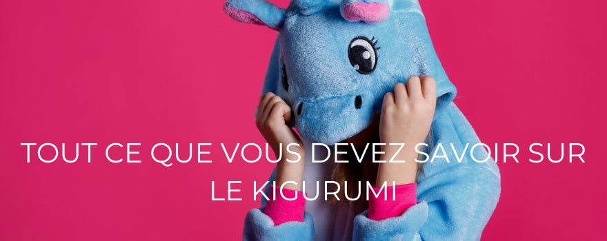 TOUT CE QUE VOUS DEVEZ SAVOIR SUR LE KIGURUMI